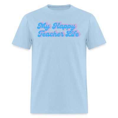 My Happy Teacher Life - powder blue
