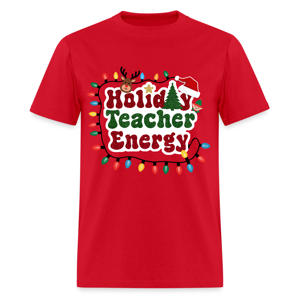 🎄 Holiday Teacher Energy — Festive Tee for Educators ✨ - red