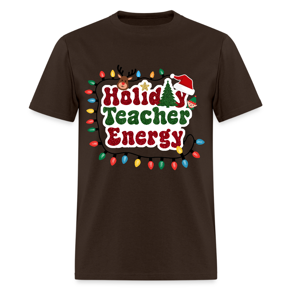 🎄 Holiday Teacher Energy — Festive Tee for Educators ✨ - brown
